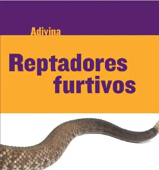 Reptadores Furtivos (Slinky Sliders): Serpiente de Cascabel (Rattlesnake) by Kelly Calhoun