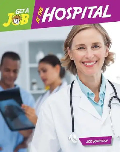 Get a Job at the Hospital by Joe Rhatigan