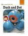 Dash and Dot by Kamya Sarma