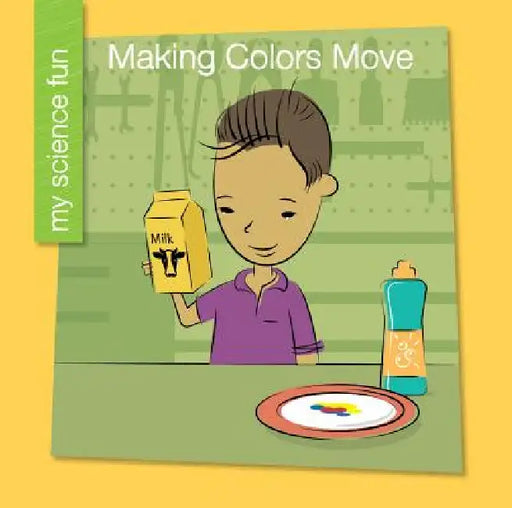 Making Colors Move by Brooke Rowe, Jeff Bane