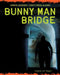 Bunny Man Bridge by Virginia Loh-Hagan