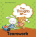 Tiny Thoughts on Teamwork: As a team it works better! by Agnes De Bezenac, Salem De Bezenac, Agnes De Bezenac