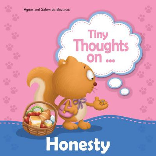 Tiny Thoughts on Honesty: How I feel when I steal by Agnes De Bezenac, Salem De Bezenac, Agnes De Bezenac