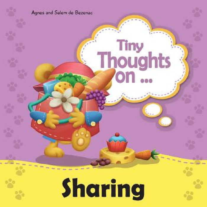 Tiny Thoughts on Sharing: The joys of being unselfishness by Agnes De Bezenac, Salem De Bezenac, Agnes De Bezenac