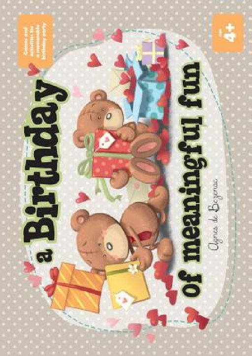 A Birthday of Meaningful Fun: Games and activities by Agnes De Bezenac, Agnes De Bezenac