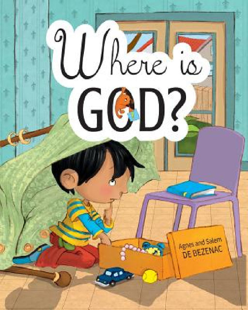 Where is God?: Look and you will find by Agnes De Bezenac, Salem De Bezenac, Agnes De Bezenac
