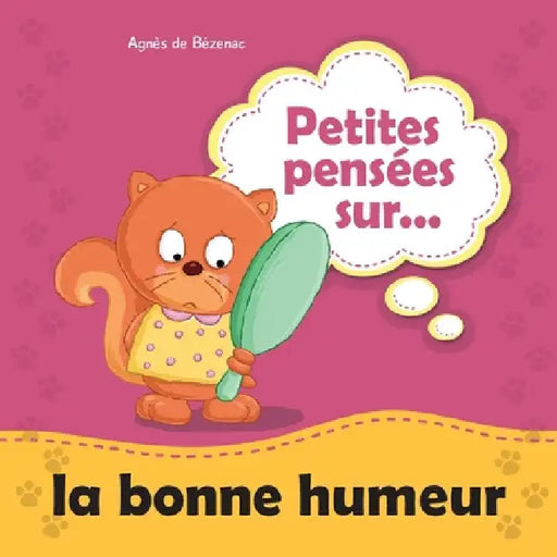 Petites pensées sur la bonne humeur by Agnes De Bezenac