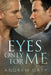 Eyes Only for Me by Andrew Grey