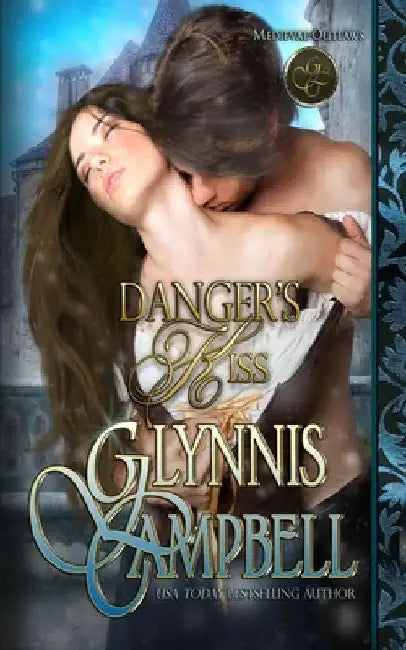 Danger's Kiss by Glynnis Campbell