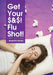 Get Your $&$! Flu Shot! by Benjamin Rowley