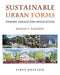 Sustainable Urban Forms: Theory, Design, and Application by Bashir A. Kazimee