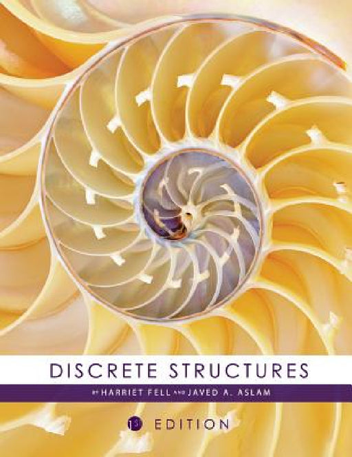 Discrete Structures by Harriet Fell, Javed a. Aslam