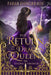 The Return of the Dragon Queen by Farah Oomerbhoy