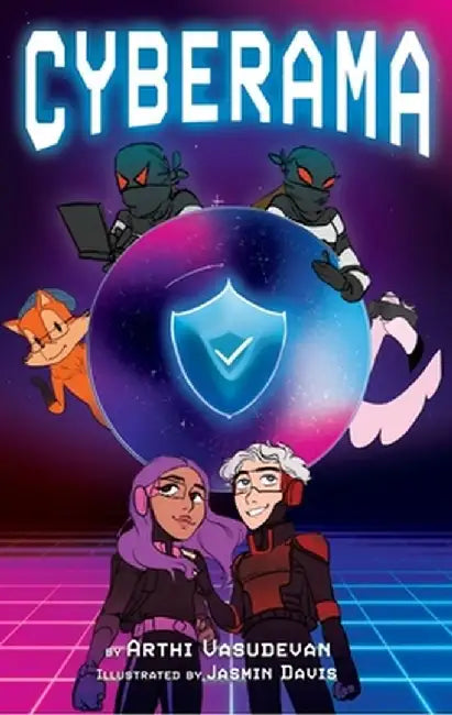 Cyberama: A Children's Book on Internet Safety and Cybersecurity by Arthi Vasudevan