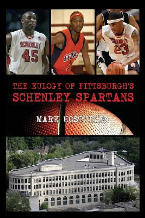 The Eulogy of Pittsburgh's Schenley Spartans by Mark Hostutler