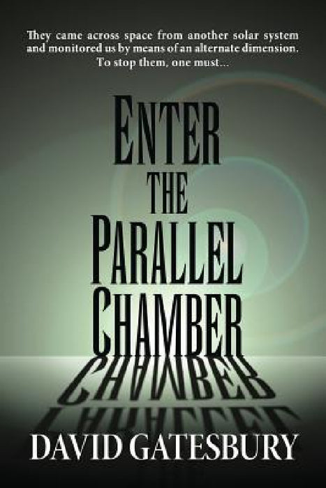 Enter the Parallel Chamber by David Gatesbury