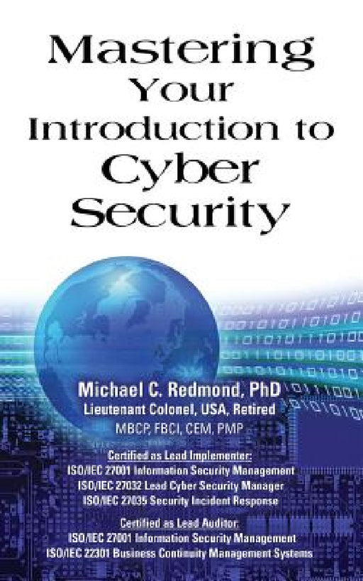 Mastering Your Introduction to Cyber Security by Michael C. Redmond