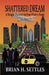 Shattered Dream: A Single-Parent Airline Pilot's Story by Brian H. Settles