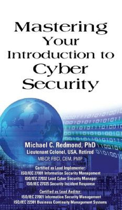 Mastering Your Introduction to Cyber Security by Michael C. Redmond