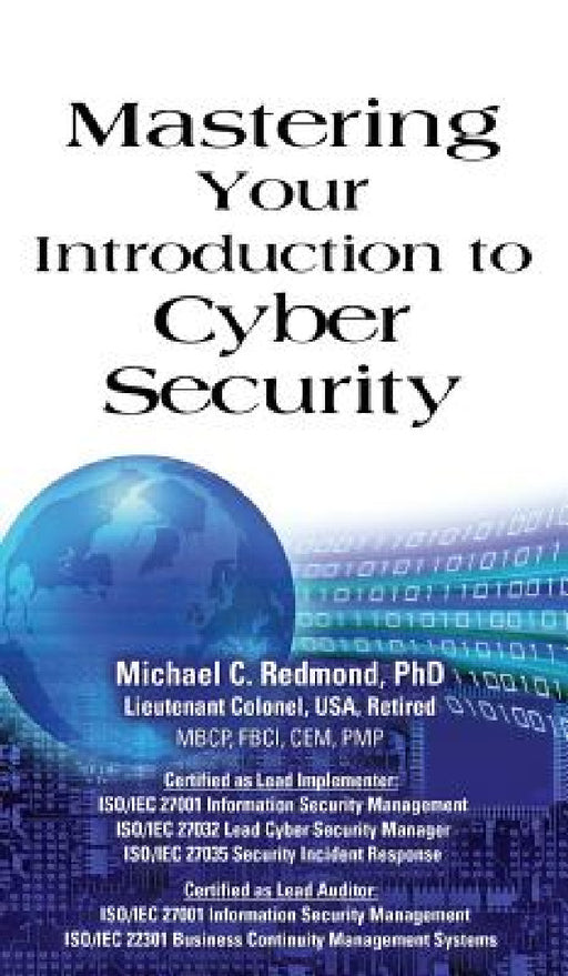 Mastering Your Introduction to Cyber Security by Michael C. Redmond