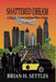 Shattered Dream: A Single-Parent Airline Pilot's Story by Brian H. Settles