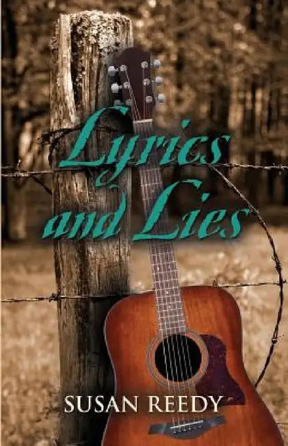 Lyrics and Lies by Susan Reedy
