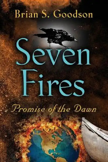 Seven Fires by Brian S. Goodson, Ronald W. Hull