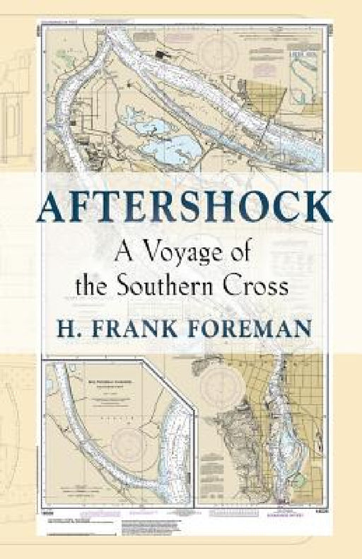 After-Shock: A Voyage of the SOUTHERN CROSS by H. Frank Foreman