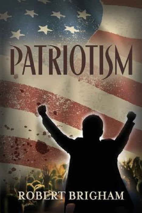 Patriotism by Robert Brigham