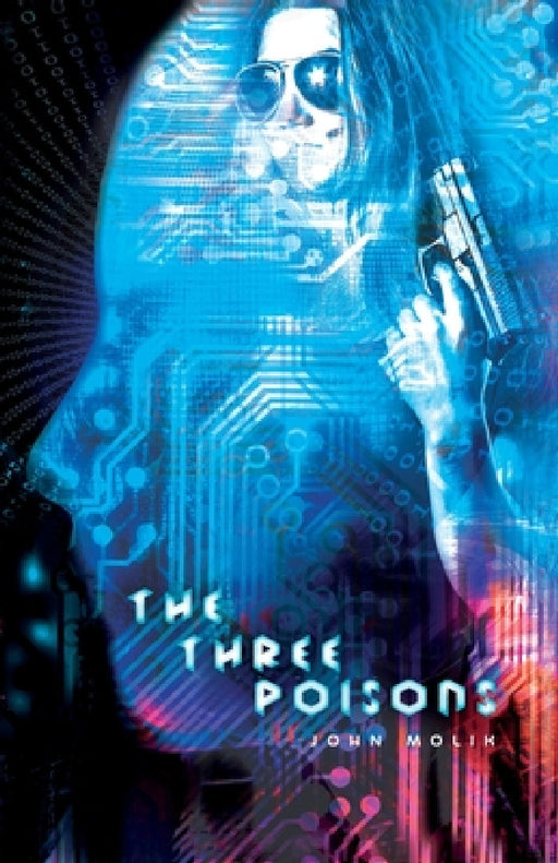 The Three Poisons: (The Horsemen Trilogy Book 3) by John Molik