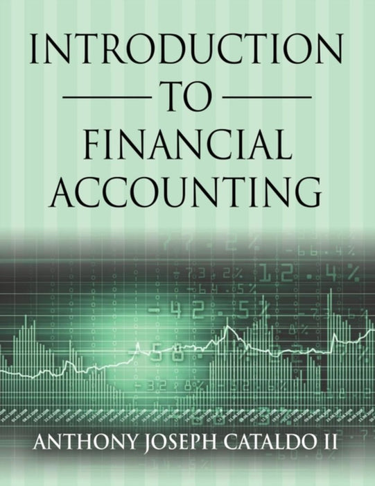 Introduction to Financial Accounting by A. J. Cataldo II Phd Cpa Cma Cgma