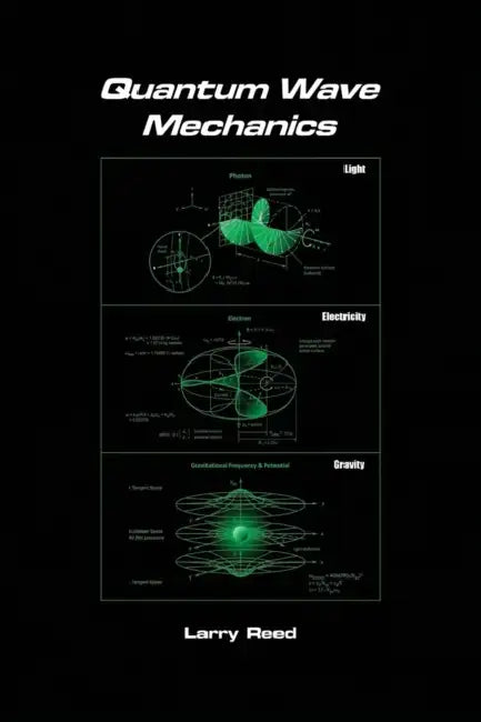 Quantum Wave Mechanics - Fourth Edition by Larry Reed