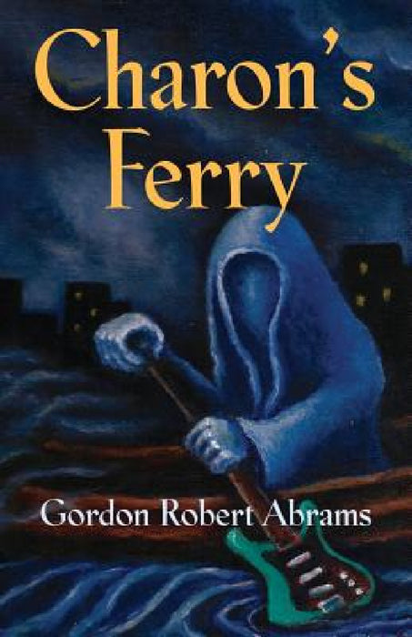 Charon's Ferry by Gordon Robert Abrams