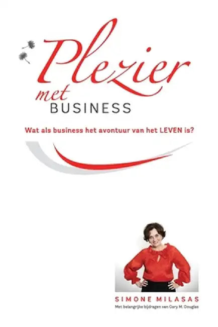 Plezier Met Business - Joy of Business Dutch by Simone Milasas