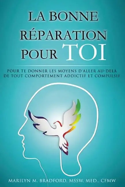 La Bonne Réparation Pour Toi - Right Recovery French by Marilyn Bradford
