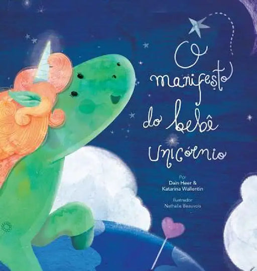 O Manifesto Do Bebè Unicórnio - Baby Unicorn Portuguese by Dain Heer
