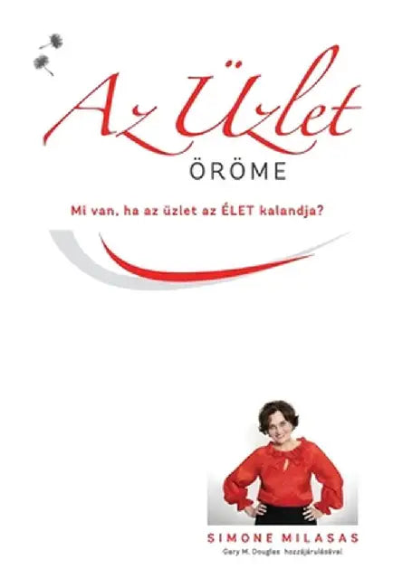 AZ Üzlet Öröme - Joy of Business Hungarian by Simone Milasas