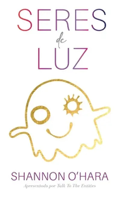Seres de Luz (Portuguese) by Shannon O'Hara