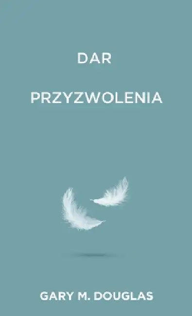 Dar przyzwolenia (Polish) by Douglas, Gary M.