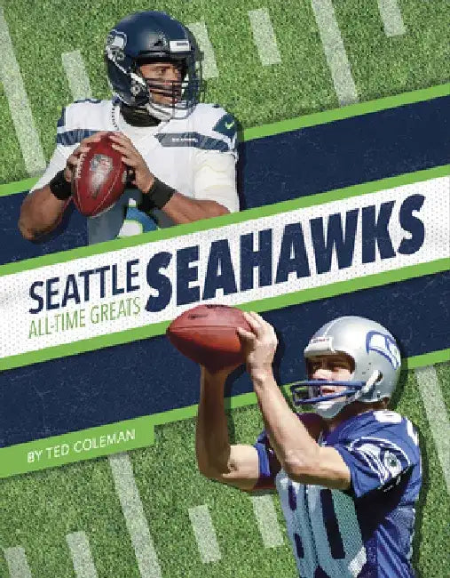 Seattle Seahawks All-Time Greats by Ted Coleman