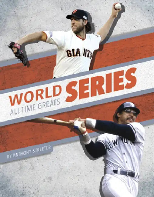 World Series All-Time Greats by Anthony Streeter