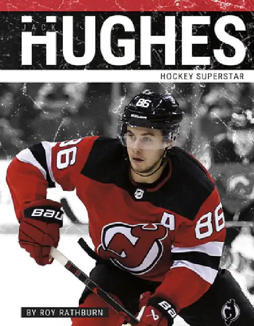 Jack Hughes: Hockey Superstar by Roy Rathburn