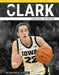Caitlin Clark: Basketball Superstar by Anthony K. Hewson