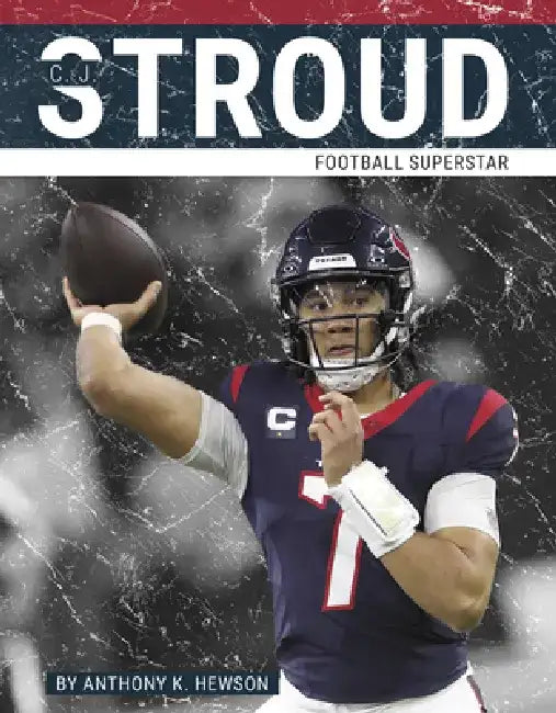C. J. Stroud: Football Superstar by Anthony K. Hewson