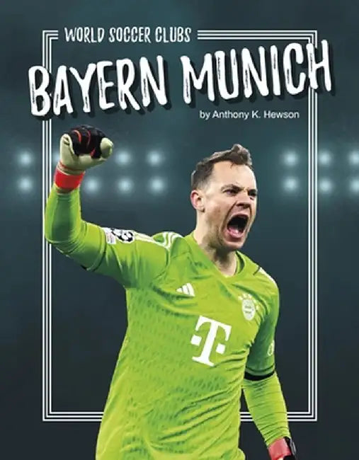 Bayern Munich by Anthony K. Hewson