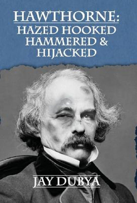 Hawthorne: Hazed Hooked Hammered & Hijacked by Jay Dubya