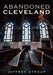 Abandoned Cleveland by Jeffrey Stroup