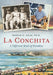 La Conchita: A Different Kind of Paradise by Bonnie Kelm