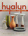 Hyalyn - America's Finest Porcelain by Stephen Compton