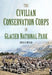 The Civilian Conservation Corps in Glacier National Park, Montana by David Butler